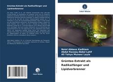 Buchcover von Grüntee-Extrakt als Radikalfänger und Lipidverbrenner