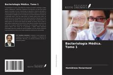 Bookcover of Bacteriología Médica. Tomo 1