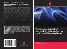 Bookcover of Sucesso reprodutivo entre diferentes géneros de Fringillidae (Aviária)