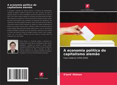 Bookcover of A economia política do capitalismo alemão
