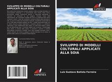 Buchcover von SVILUPPO DI MODELLI COLTURALI APPLICATI ALLA SOIA