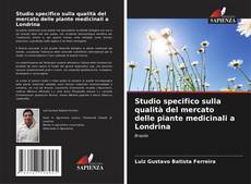 Bookcover of Studio specifico sulla qualità del mercato delle piante medicinali a Londrina