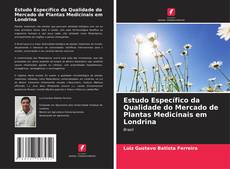 Portada del libro de Estudo Específico da Qualidade do Mercado de Plantas Medicinais em Londrina