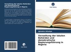 Capa do livro de Verwaltung der lokalen Behörden und demokratische Regierungsführung in Nigeria 