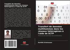 Portada del libro de Transfert de données multihommes dans les réseaux hétérogènes à l'aide de SCTP