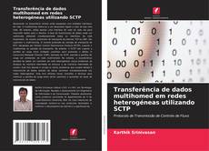 Buchcover von Transferência de dados multihomed em redes heterogéneas utilizando SCTP
