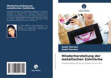 Buchcover von Wiederherstellung der metallischen Zahnfarbe