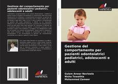 Buchcover von Gestione del comportamento per pazienti odontoiatrici pediatrici, adolescenti e adulti