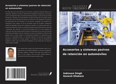 Buchcover von Accesorios y sistemas pasivos de retención en automóviles