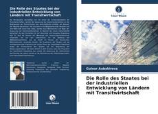 Capa do livro de Die Rolle des Staates bei der industriellen Entwicklung von Ländern mit Transitwirtschaft 