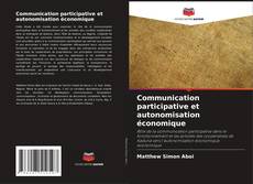 Communication participative et autonomisation économique kitap kapağı
