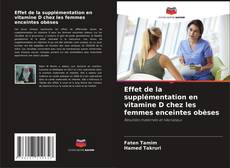 Capa do livro de Effet de la supplémentation en vitamine D chez les femmes enceintes obèses 