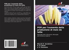 Bookcover of PGR per l'aumento della produzione di mais da latte