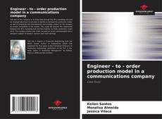 Engineer - to - order production model in a communications company kitap kapağı