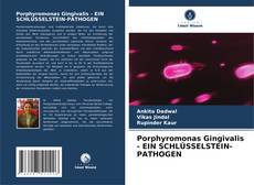 Bookcover of Porphyromonas Gingivalis - EIN SCHLÜSSELSTEIN-PATHOGEN