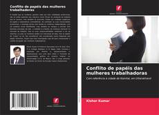 Buchcover von Conflito de papéis das mulheres trabalhadoras