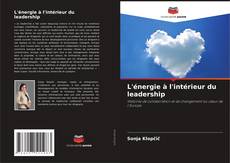 Bookcover of L'énergie à l'intérieur du leadership