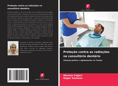 Buchcover von Proteção contra as radiações no consultório dentário
