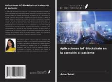 Bookcover of Aplicaciones IoT-Blockchain en la atención al paciente