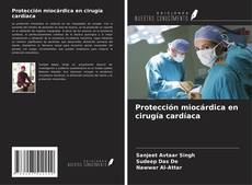 Protección miocárdica en cirugía cardíaca kitap kapağı