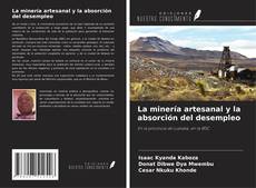 Bookcover of La minería artesanal y la absorción del desempleo