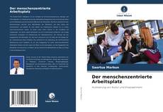 Bookcover of Der menschenzentrierte Arbeitsplatz
