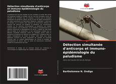 Bookcover of Détection simultanée d'anticorps et immuno-épidémiologie du paludisme
