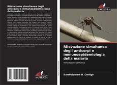 Capa do livro de Rilevazione simultanea degli anticorpi e immunoepidemiologia della malaria 