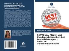 SERVQUAL-Modell und Kundenzufriedenheit bei Dienstleistungen - Indische Telekommunikation kitap kapağı
