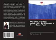 Обложка Femmes, musique, créativité : de Hildegard à Cosey Fanni Tutti