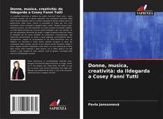 Capa do livro de Donne, musica, creatività: da Ildegarda a Cosey Fanni Tutti 