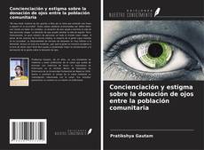 Buchcover von Concienciación y estigma sobre la donación de ojos entre la población comunitaria