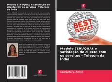 Modelo SERVQUAL e satisfação do cliente com os serviços - Telecom da Índia kitap kapağı