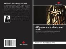 Capa do livro de Offences, masculinity and faith 