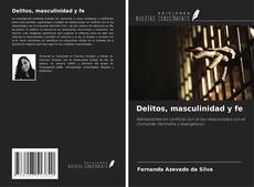 Bookcover of Delitos, masculinidad y fe