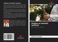 Couverture de Origins of melodic systems