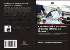 Portada del libro de Contributions à l'étude du droit des affaires en Uruguay