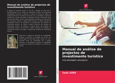 Couverture de Manual de análise de projectos de investimento turístico