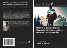 Buchcover von Drama y compromiso: Cuerpos des-generados y mentes re-generadas