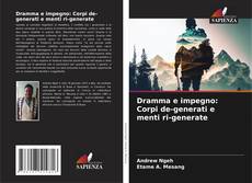 Capa do livro de Dramma e impegno: Corpi de-generati e menti ri-generate 
