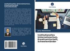 Capa do livro de Institutionelles Unternehmertum, Kreativwirtschaft, Schwellenländer 