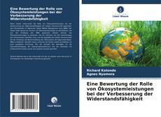 Portada del libro de Eine Bewertung der Rolle von Ökosystemleistungen bei der Verbesserung der Widerstandsfähigkeit