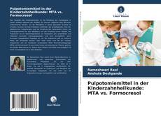 Portada del libro de Pulpotomiemittel in der Kinderzahnheilkunde: MTA vs. Formocresol