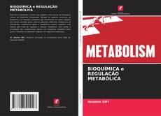 BIOQUÍMICA e REGULAÇÃO METABÓLICA kitap kapağı