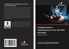 Capa do livro de Configurazione e impostazione di una rete VPN aziendale 