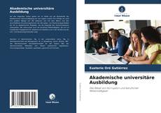 Buchcover von Akademische universitäre Ausbildung