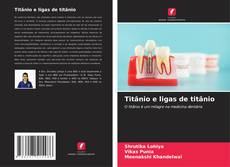 Bookcover of Titânio e ligas de titânio