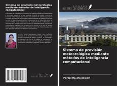 Buchcover von Sistema de previsión meteorológica mediante métodos de inteligencia computacional
