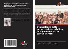 Bookcover of L'importanza della partecipazione pubblica al miglioramento dei servizi di base
