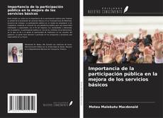 Bookcover of Importancia de la participación pública en la mejora de los servicios básicos